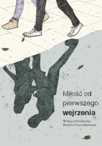 Miniatura okładki Szymborska Wisława / il. Queirazza Beatrice Gasca/ Miłość od pierwszego wejrzenia. /Książka harmonijka/