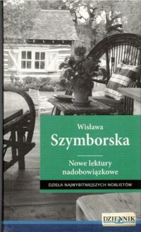 Miniatura okładki Szymborska Wisława Nowe lektury nadobowiązkowe. /Dzieła Najwybitniejszych Noblistów 18/