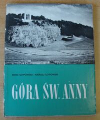 Miniatura okładki Szypowska Maria, Szypowski Andrzej Góra św. Anny. /Piękno Polski/