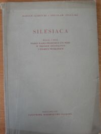 Miniatura okładki Szyrocki Marian i Żygulski Zdzisław Silesiaca. Wybór z dzieł pisarzy śląsko-niemieckich XVII wieku w tekstach oryginalnych i polskich przekładach.