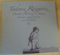 Miniatura okładki  Tadeusz Różewicz. Doctor Honoris Causa Akademii Sztuk Pięknych we Wrocławiu.