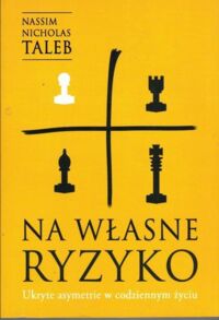 Miniatura okładki Taleb Nicholas Nassim Na własne ryzyko.