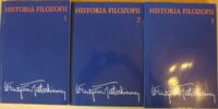 Miniatura okładki Tatarkiewicz Władysław Historia filozofii. Tom I-III. T.I. Filozofia starożytna i średniowieczna. T.II. Filozofia nowożytna do roku 1830. T.III. Filozofia XIX wieku i współczesna.