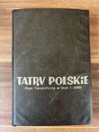 Zdjęcie nr 1 okładki  Tatry polskie. Mapy topograficzne w skali 1:10000. 15 arkuszy.