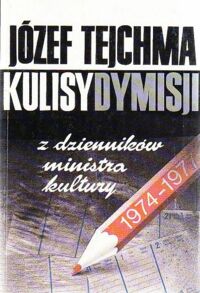 Miniatura okładki Tejchma Józef Kulisy dyplomacji. Z dzienników ministra kultury 1974-1977.