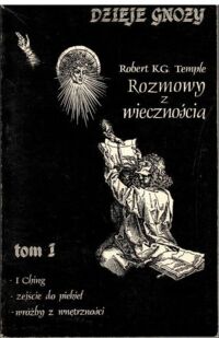 Miniatura okładki Temple Robert K.G. Rozmowy z wiecznością. /Dzieje gnozy. Tom I/