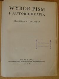 Zdjęcie nr 2 okładki Thugutt Stanisław Wybór pism i autobiografia Stanisława Thugutta.