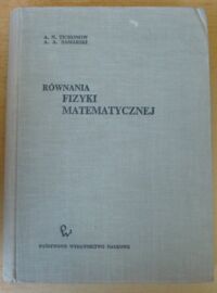 Miniatura okładki Tichonow A.N., Samarski A.A. Równania fizyki matematycznej.