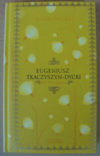 Miniatura okładki Tkaczyszyn-Dycki Eugeniusz Antologia. /Poezja Polska. Tom 88/