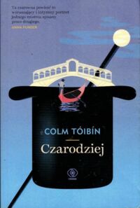 Zdjęcie nr 1 okładki Toibin Colm Czarodziej. 