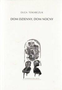 Zdjęcie nr 1 okładki Tokarczuk  Olga Dom dzienny, dom nocny.