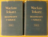 Miniatura okładki Tokarz Wacław Rozprawy i szkice. Historia społeczna i polityczna. Tom I-II.