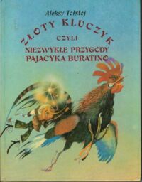 Miniatura okładki Tołstoj Aleksy /ilustr. A. Koszkin, przekł. J. Tuwim/ Złoty kluczyk, czyli niezwykłe przygody pajacyka Buratino.