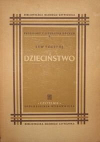 Miniatura okładki Tołstoj Lew Dzieciństwo. /Biblioteczka Młodego Czytelnika. Przekłady z literatur obcych 2/