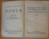 Zdjęcie nr 2 okładki Tołstoj Lew Dzieciństwo, Lata chłopięce i Młodość oraz Pierwsze wspomnienia. Powieść. Tom I-II w 1 wol. /Dzieła/