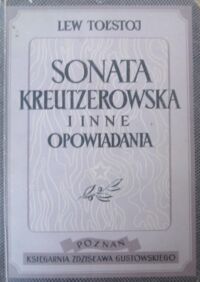 Miniatura okładki Tołstoj Lew Sonata kreutzerowska i inne opowiadania.