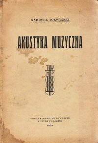 Miniatura okładki Tołwiński Gabryel Akustyka muzyczna.