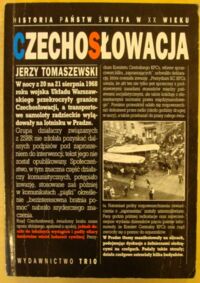 Miniatura okładki Tomaszewski Jerzy Czechosłowacja. /Historia Państw Świata w XX Wieku/