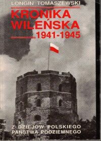 Miniatura okładki Tomaszewski Longin Kronika wileńska 1941-1945.