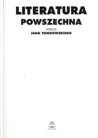 Zdjęcie nr 2 okładki Tomkowski Jan Literatura powszechna.