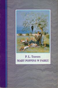 Miniatura okładki Travers P.L. /ilustr. Mary Shepard/ Mary Poppins w parku.