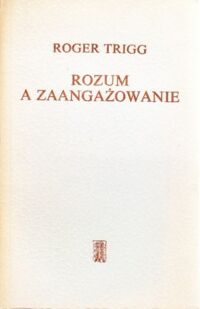 Miniatura okładki Trigg Roger Rozum a zaangażowanie.