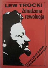 Miniatura okładki Trocki Lew Zdradzona rewolucja. Czym jest ZSRR i dokąd zmierza?