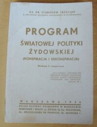 Miniatura okładki Trzeciak Stanisław ks.dr. Program światowej polityki żydowskiej (konspiracja i dekonspiracja).