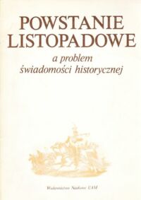 Miniatura okładki Trzeciakowski Lech /pod red./ Powstanie listopadowe a problem świadomości historycznej.