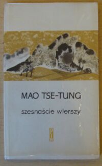 Miniatura okładki Tse-tung Mao Szesnaście wierszy.