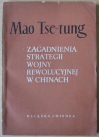 Miniatura okładki Tse-tung Mao Zagadnienia strategii wojny rewolucyjnej w Chinach.