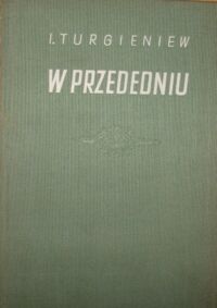 Miniatura okładki Turgieniew I. W przededniu.