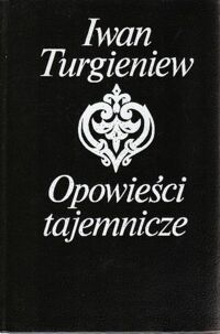 Miniatura okładki Turgieniew Iwan Opowieści tajemnicze.