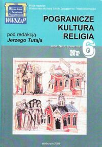 Miniatura okładki Tutaj Jerzy /red./ Pogranicze - kultura - religia. /Nauki Społeczne. Nr 6/