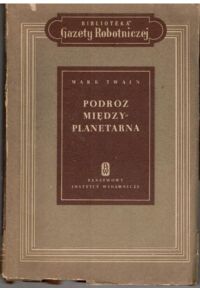 Miniatura okładki Twain Mark Podróż międzyplanetarna. Humoreski. 