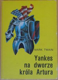 Miniatura okładki Twain Mark Yankes na dworze króla Artura.