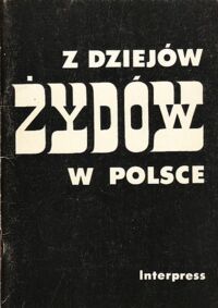 Miniatura okładki Tyloch Witold /red./ Z dziejów Żydów w Polsce.