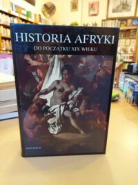 Miniatura okładki Tymowski Michał /pod red./ Historia Afryki. Do początku XIX wieku.