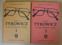 Miniatura okładki Tyrowicz Marian W poszukiwaniu siebie... Wspomnienia i refleksje. Tom I-II.