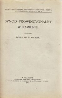 Miniatura okładki Ulanowski Bolesław /oprac./ Synod prowincyonalny w Kamieniu.