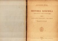 Miniatura okładki Umiński Józef Historia kościoła. Podręcznik dla Szkół Akademickich.T.I/II. T.I. Chrześcijańska starożytność i Wieki średnie. T.II. Czasy nowożytne.