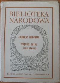 Miniatura okładki Uniłowski Zbigniew Wspólny pokój i inne utwory. /Seria I. Nr 224/