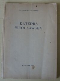 Miniatura okładki Urban Wincenty ks. Katedra wrocławska.