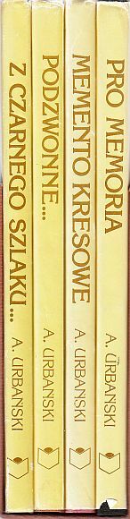 Zdjęcie nr 2 okładki Urbański Antoni Z czarnego szlaku i tamtych rubieży. Zabytki polskie przepadłe na Podolu, Wołyniu, Ukrainie. 82 ilustr. w tekście.Podzwonne na zgliszczach Litwy i Rusi. 149 ilustr.Memento kresowe.165 ilustr. w tekście.Pro Memoria 4-ta serja rozgromionych dworów kresowych. 165 ilustr. w tekście.Tom 1-4.