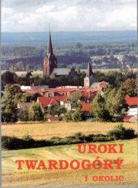 Miniatura okładki  Uroki Twardogóry i okolic.