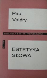 Miniatura okładki Valery Paul Estetyka słowa. Szkice. /Biblioteka Krytyki Współczesnej/