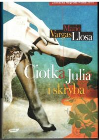 Miniatura okładki Vargas Llosa Mario Ciotka Julia i skryba.