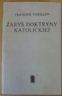 Miniatura okładki Varillon Francois Zarys doktryny katolickiej.