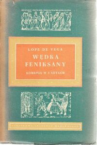 Miniatura okładki Vega Lope de Wędka Feniksany. Komedia w trzech aktach.