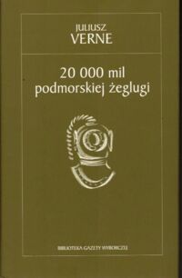 Miniatura okładki Verne Juliusz 20 000 mil podmorskiej żeglugi. /Biblioteka Gazety Wyborczej 9/